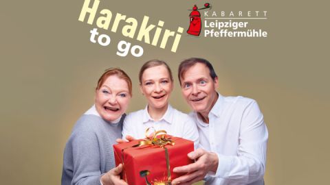 HARAKIRI TO GO - Kabarett Leipziger Pfeffermühle