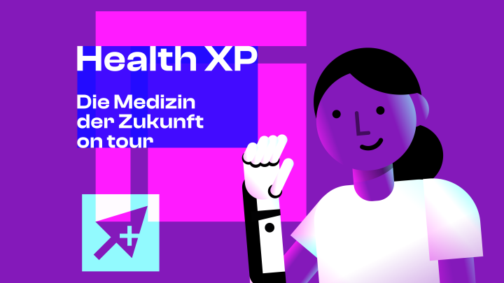 Health XP - Die Medizin der Zukunft on tour Health XP - Die Medizin der Zukunft on tour